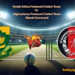South Africa National Cricket Team Vs Afghanistan National Cricket Team Match Scorecard